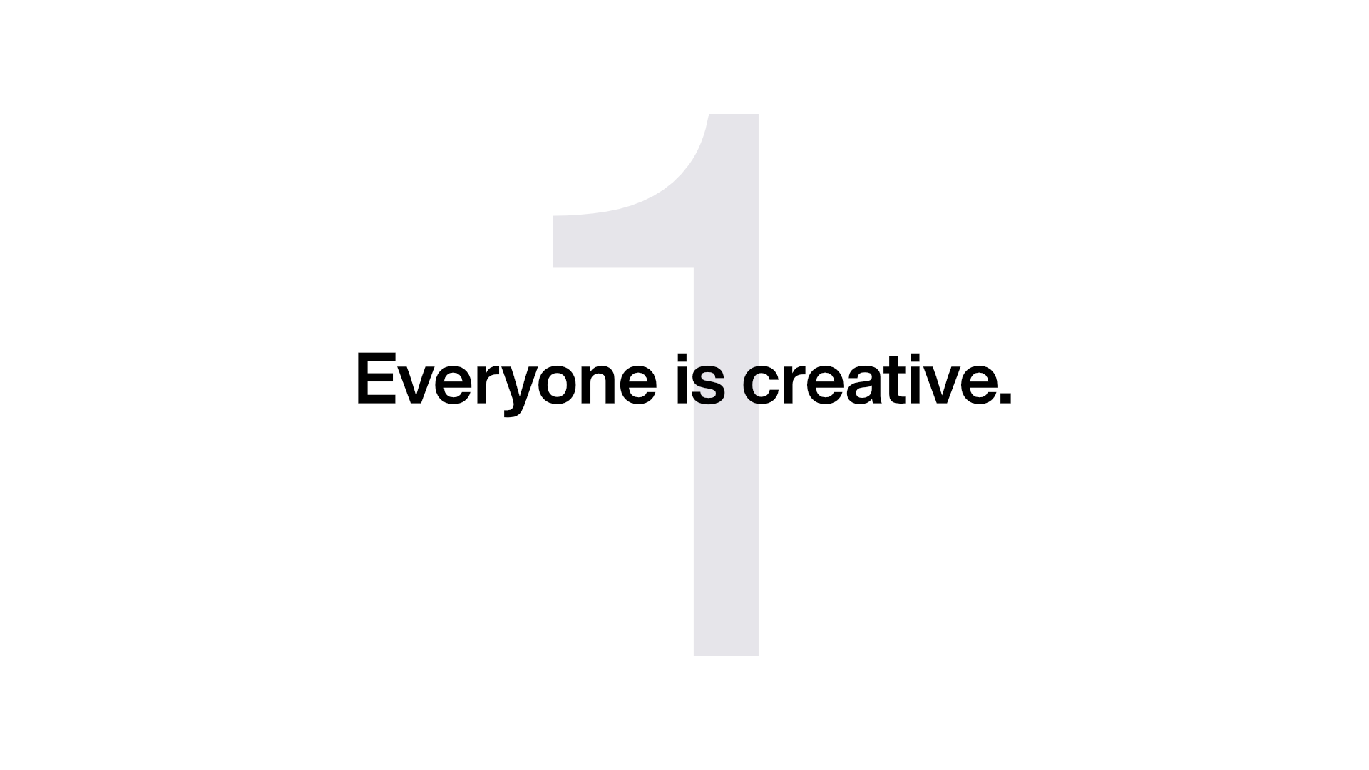 Lessons in creativity.